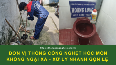 Thông cống nghẹt huyện Hóc Môn giá rẻ – có bảo hành