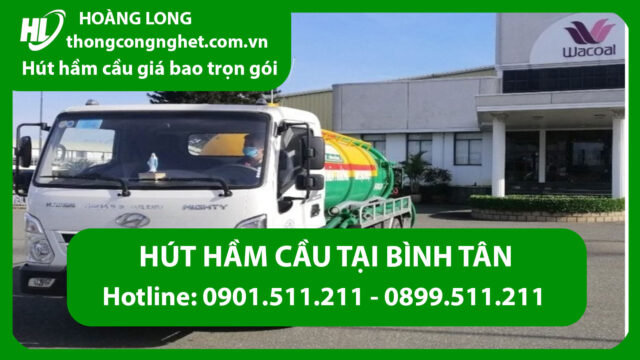 Rút hầm cầu Quận Bình Tân giá rẻ, ĐẢM BẢO UY TÍN - Hoàng Long