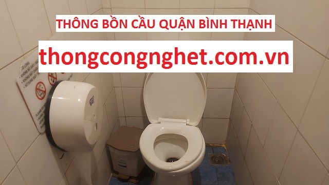 Thông Cống Nghẹt Sài Gòn Chi Nhánh Bình Thạnh - thông bồn cầu quận bình thạnh