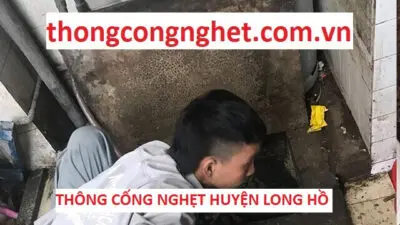 Thông cống nghẹt Huyện Long Hồ Vĩnh Long giá 500k, tư vấn miễn phí