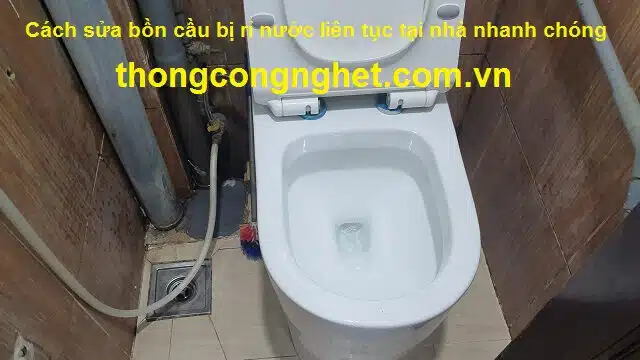 cách sửa bồn cầu bị rò rỉ nước