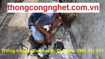 Dịch vụ thông cống nghẹt Huyện Di Linh giá 250k, có bảo hành